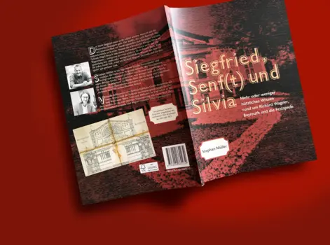 Buchprojekt: "Siegfried Senf(t) und Silvia - mehr oder weniger nützliches Wissen rund um Richard Wagner, Bayreuth und die Festspiele"